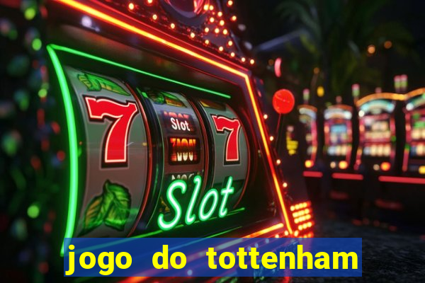 jogo do tottenham hoje palpite